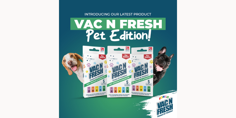 Vac N Fresh launches new PET EDITION to tackle our furry friends’ funky